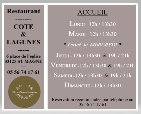 Jours et horaires d'accueil restaurant Côte et Lagunes à Saint Magne33